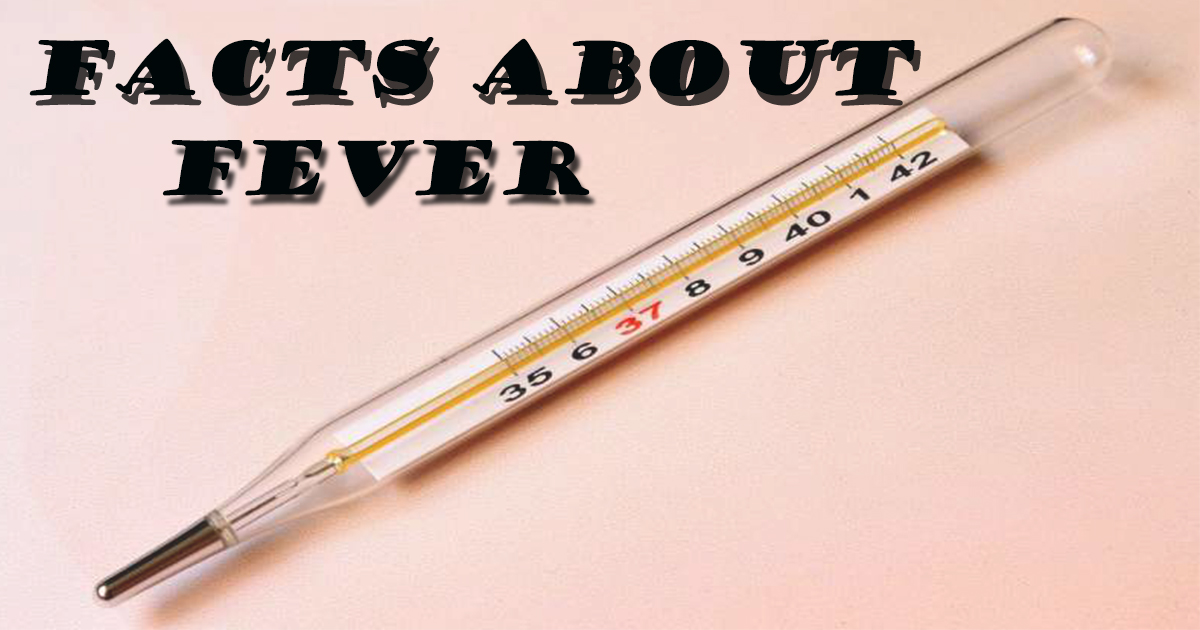 Facts about fever!
