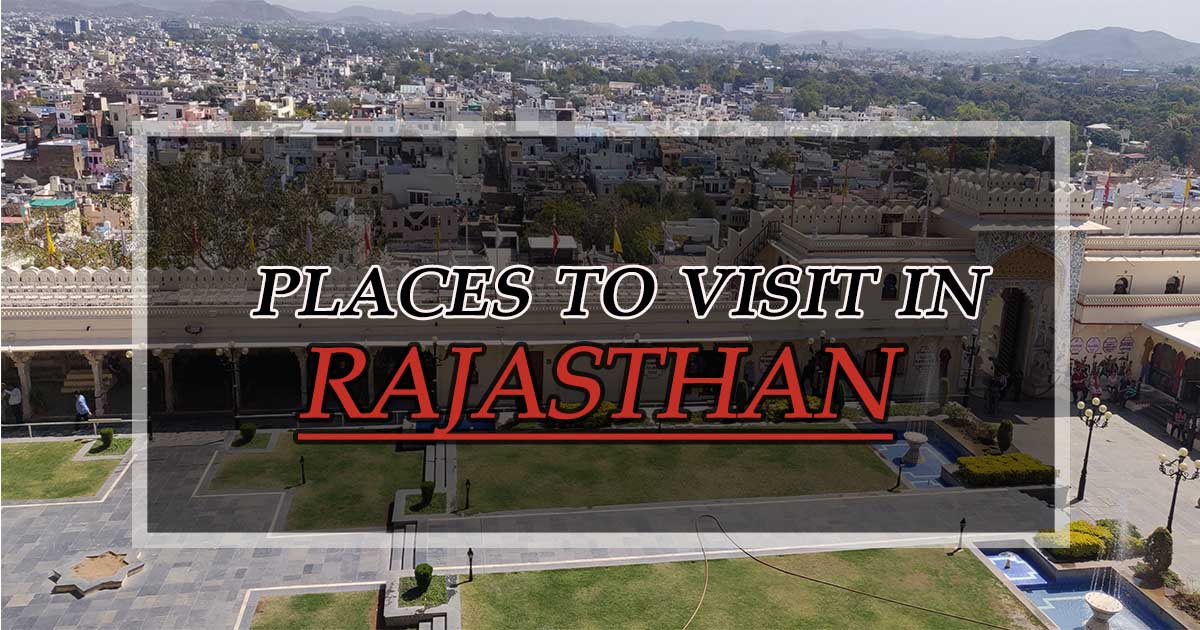 Places to visit in Rajasthan